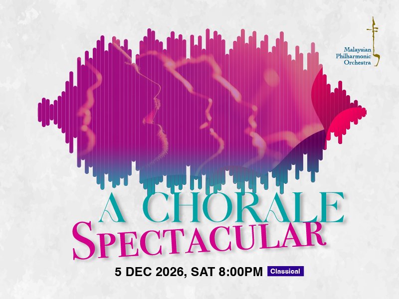 Malaysian Philharmonic Orchestra - A Chorale Spectacular concert poster