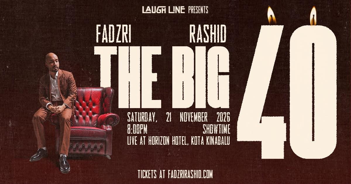 Fadzri Rashid - [KK] Fadzri Rashid : The Big 40