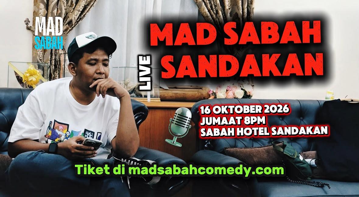 Mad Sabah - Mad Sabah Live in Sandakan (16 Oktober)