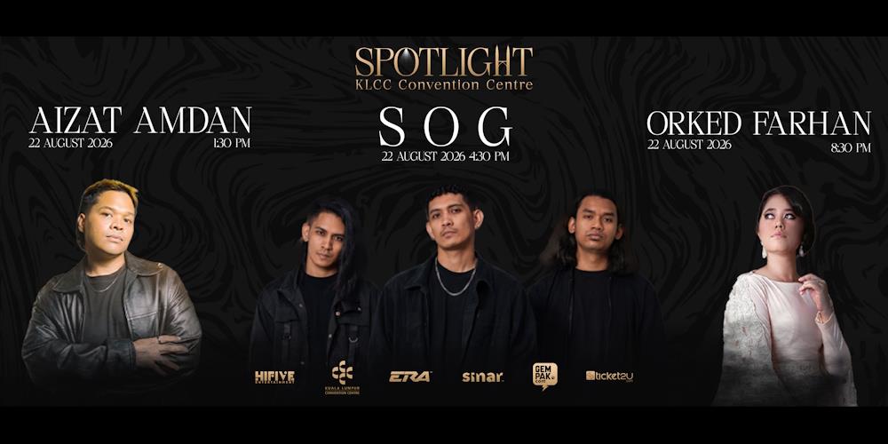 AIZAT AMDAN, SOG & ORKED FARHAN - SPOTLIGHT KLCC